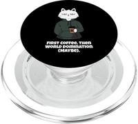 Funny Cat and Coffee First Coffee then World Domination Men PopSockets PopGrip for MagSafe