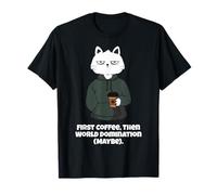 Funny Cat and Coffee First Coffee then World Domination Men T-Shirt