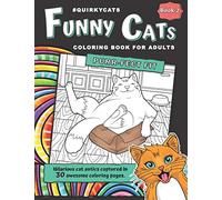 Funny Cat Coloring Book for Adults: Beautifully Illustrated Silly, Crazy Antics by Cute Cats & Kittens - Perfect Gift for Cat Lovers for Fun & Relaxation in Large Print