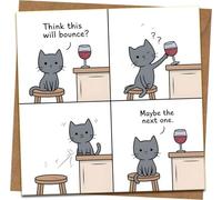 Funny Cat Comic Greeting Card - “Think This Will Bounce?” Wine Glass Joke - 145mm x 145mm - Blank Inside - Kraft Envelope Included - Birthday/Anniversary/Congratulations - Cat Lover Humour Card