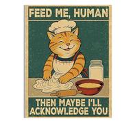 Funny Cat Decor, Feed Me Then Maybe I'll Acknowledge You - Funny Poster, Cat Wall Decor, Unframed 13" x 17"