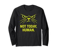 Funny Cat Design - Sarcastic Not Today Human Mood Artwork Long Sleeve T-Shirt