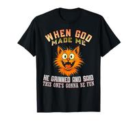 Funny Cat Design - When God-Made Me He Said This One’s Fun T-Shirt