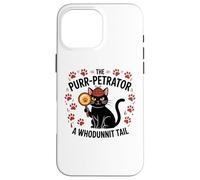 Funny Cat Detective Purrpetrator True Crime Murder Mystery Case for iPhone 16 Pro Max