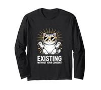 Funny Cat Existing Without Your Consent Sarcastic Long Sleeve T-Shirt