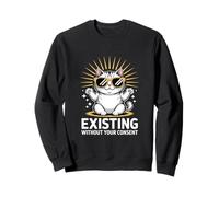 Funny Cat Existing Without Your Consent Sarcastic Sweatshirt