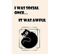 Funny Cat Graph Paper Notebook - I Was Social Once It Was Awful - Cute Black Cat Journal 6x9, 150 Grid Pages, Introvert Humor Notebook: Grid Pages for Notes, School, and Daily Writing