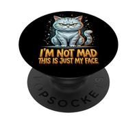 Funny Cat I Am Not Mad This Is Just My Face PopSockets Adhesive PopGrip