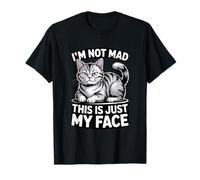 Funny Cat I'm Not Mad This is Just My Face T-Shirt
