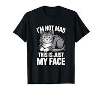 Funny Cat I'm Not Mad This is Just My Face T-Shirt