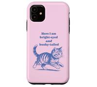 Funny Cat Kitten Kitty Vintage Retro Here I Am Bright Eyed Case for iPhone 11
