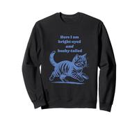 Funny Cat Kitten Kitty Vintage Retro Here I Am Bright Eyed Sweatshirt