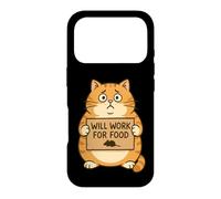 Funny Cat Kitten Will Work for Food Quote Gift Men Women Kid Case for iPhone 17 Pro