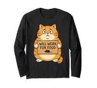 Funny Cat Kitten Will Work for Food Quote Gift Men Women Kid Long Sleeve T-Shirt
