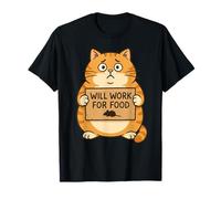 Funny Cat Kitten Will Work for Food Quote Gift Men Women Kid T-Shirt