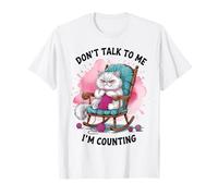 Funny Cat Knits Lover Don't Talk To Me I'm Counting Knitting T-Shirt