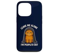 Funny Cat Leave Me Alone I’m People’d Out Sarcastic Humor Case for iPhone 13 Pro