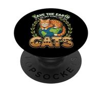 Funny Cat Lover Save The Earth Only Planet That Has Cats PopSockets Adhesive PopGrip