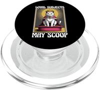 Funny Cat Loyal Subjects May Scoop Cat Litter Box Cat PopSockets PopGrip for MagSafe