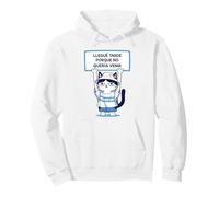 Funny Cat Meme Spanish Quote No Queria Venir Pullover Hoodie