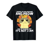 Funny Cat Memes 3am Meowing Humors for Feline Lovers T-Shirt