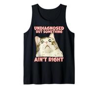 Funny Cat Mental Health Undiagnosed ADHD Autism Sad Weird Tank Top