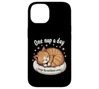 Funny Cat Napping | One Nap a Day Keeps the Meltdown Away Case for iPhone 14