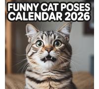 Funny Cat Poses Calendar 2026: Hilarious Cats Monthly Planner for Notes & Daily Use