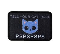 Funny Cat Printed Patches, Tell Your Cat I Said Pspspsps Meme Patch Hook and Loop Decorative Patches Sew On for Clothing, Dress, Hat, Backbags
