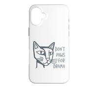 Funny Cat Pun Don't Paws for Drama Case for iPhone 16 Plus