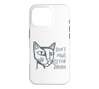 Funny Cat Pun Don't Paws for Drama Case for iPhone 16 Pro