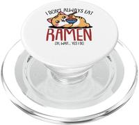 Funny Cat Ramen "I Always Eat Ramen" Kawaii Anime Cat PopSockets PopGrip for MagSafe