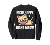 Funny Cat Ramen "Miso Happy Right Meow" Kawaii Anime Cat Sweatshirt