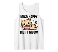 Funny Cat Ramen Miso Happy Right Meow Kawaii Anime Cat Tank Top
