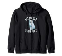 Funny Cat Saying Let Me See Your Feet Meme Adult Humor Gag Zip Hoodie