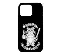 Funny Cat Saying Okay I’m Here Where The Dragon Case for iPhone 16 Pro