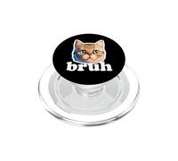 Funny Cat Says Bruh - Cute Pet Cat Meme Humor PopSockets PopGrip for MagSafe