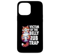 Funny Cat Victim Of The Belly Rub Trap Kitten Joke Case for iPhone 13 Pro Max