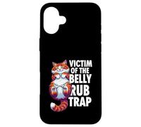 Funny Cat Victim Of The Belly Rub Trap Kitten Joke Case for iPhone 16 Plus