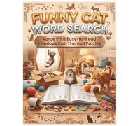 Funny Cat Word Search: Large Print Easy-to-Read Hilarious Cat-Themed Puzzles (Cat Lovers Puzzle Series)