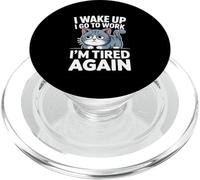 Funny Cat Work Meme I Wake Up I Go To Work I'm Tired Again PopSockets PopGrip for MagSafe