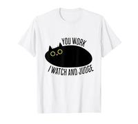 Funny Cat You Work I Watch and Judge T-Shirt, Men, White, Small