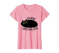 Funny Cat You Work I Watch and Judge T-Shirt, Women, Pink, Large