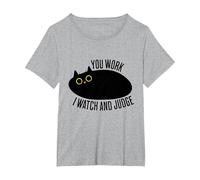 Funny Cat You Work I Watch and Judge T-Shirt, Women's Plus, Heather Grey, 2X