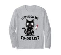 Funny Cat You're On my To-Do List Cat Lover 04 Long Sleeve T-Shirt