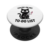 Funny Cat You're On my To-Do List Cat Lover 04 PopSockets Adhesive PopGrip