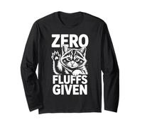 Funny Cat Zero Fluffs Given Sayings Sarcastic Cat Lover Long Sleeve T-Shirt
