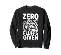 Funny Cat Zero Fluffs Given Sayings Sarcastic Cat Lover Sweatshirt