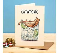 Funny Catatonic Cat Gin and Tonic Birthday Card - Designed and Printed in the UK