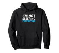 Funny Catholic Christian I'm Not Sleeping I'm Praying Pullover Hoodie